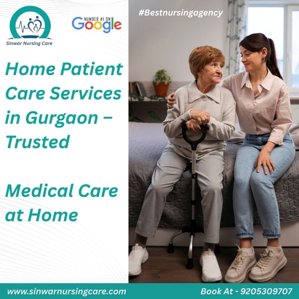 Home Patient Care Services in Gurgaon – Trusted Medical Care at Home