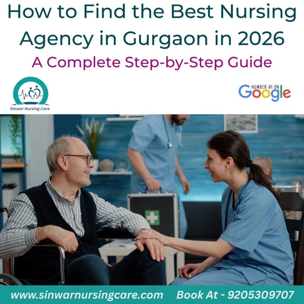 How to Find the Best Nursing Agency in Gurgaon in 2026