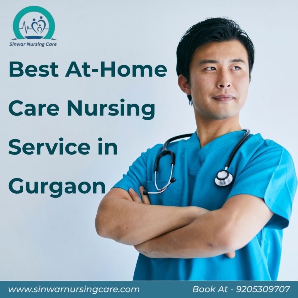 Best At-Home Care Nursing Service in Gurgaon