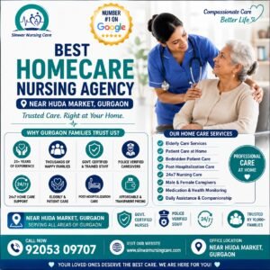 BEST HOMECARE NURSING AGENCY NEAR HUDA MARKET GURGAON